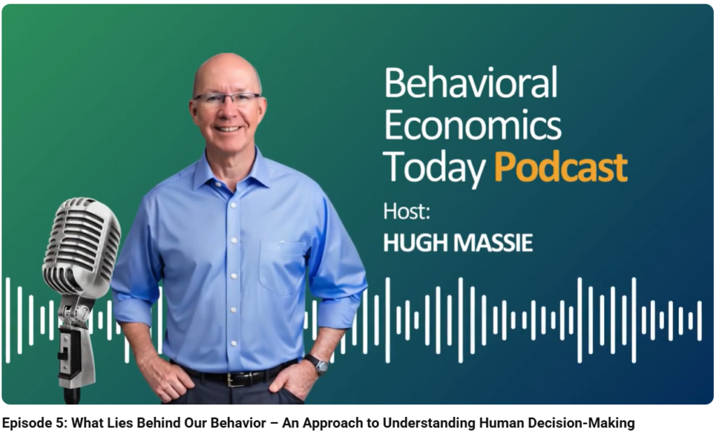 Episode 5: What Lies Behind Our Behavior – An Approach to Understanding Human Decision-Making 